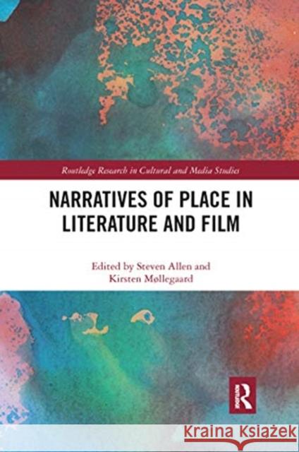 Narratives of Place in Literature and Film Steven Allen Kirsten M 9780367663377 Routledge