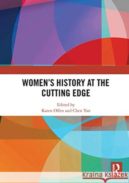 Women's History at the Cutting Edge Karen Offen Chen Yan 9780367663520