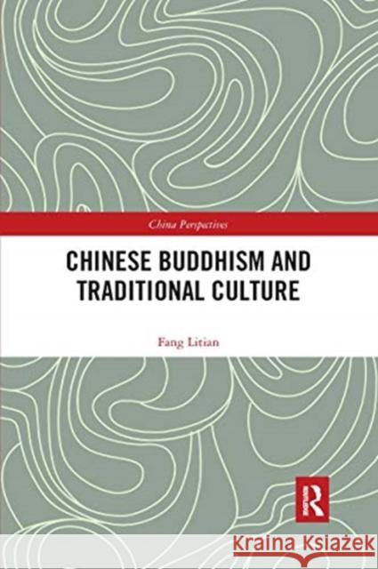 Chinese Buddhism and Traditional Culture Litian Fang 9780367663919 Routledge