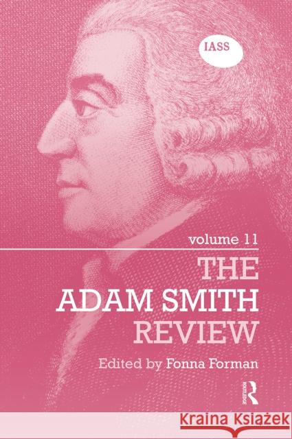 The Adam Smith Review: Volume 11 Fonna Forman 9780367663971 Routledge