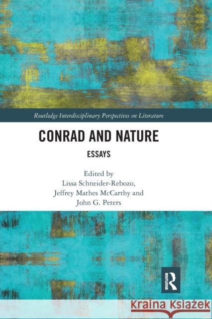 Conrad and Nature: Essays Lissa Schneider-Rebozo Jeffrey Mathes McCarthy John G. Peters 9780367664831 Routledge