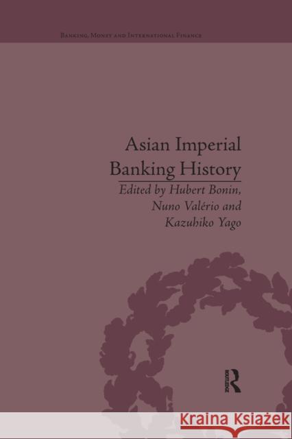 Asian Imperial Banking History Hubert Bonin 9780367669089 Routledge