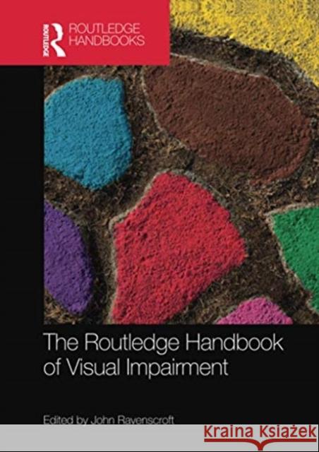 The Routledge Handbook of Visual Impairment John Ravenscroft 9780367670597