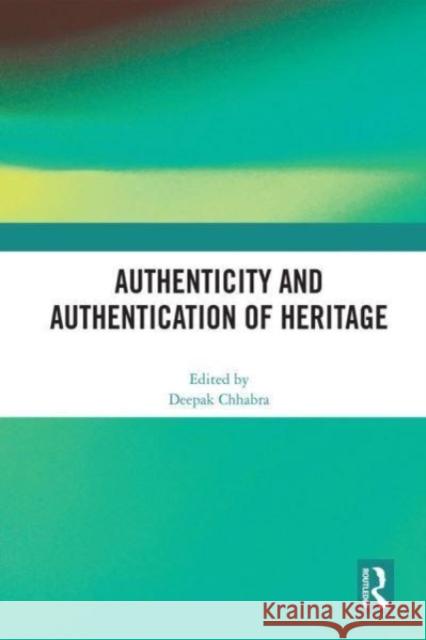 Authenticity and Authentication of Heritage  9780367672089 Taylor & Francis Ltd
