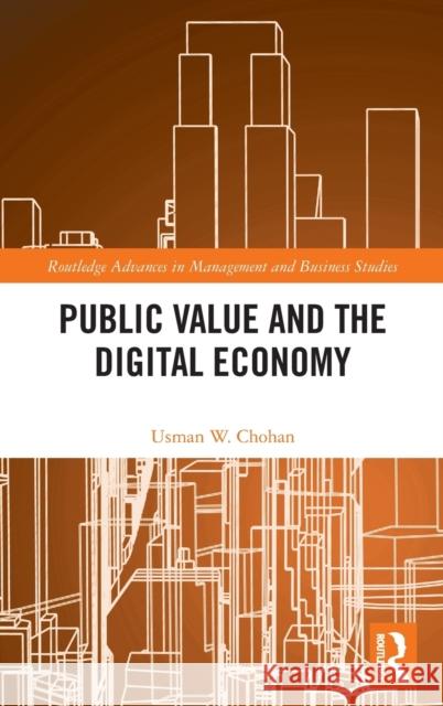 Public Value and the Digital Economy Usman W. Chohan 9780367673895 Routledge