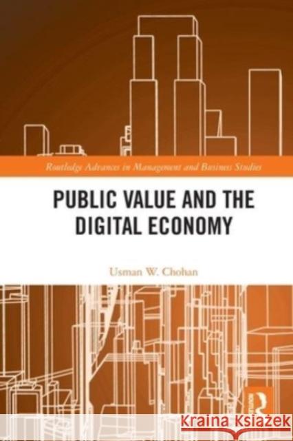 Public Value and the Digital Economy Usman Chohan 9780367673925 Routledge