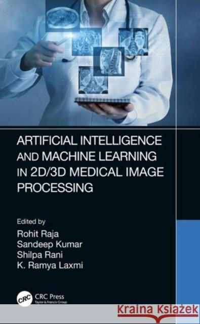 Artificial Intelligence and Machine Learning in 2D/3D Medical Image Processing  9780367674953 Taylor & Francis Ltd