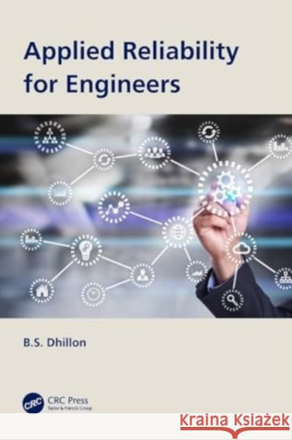 Applied Reliability for Engineers B. S. Dhillon 9780367676322 CRC Press