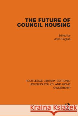 The Future of Council Housing John English 9780367678234 Routledge