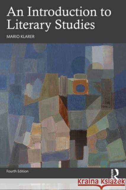 An Introduction to Literary Studies Mario Klarer 9780367678289 Routledge