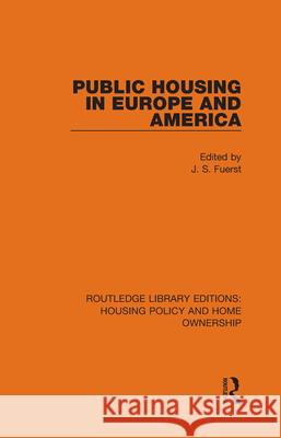 Public Housing in Europe and America J. S. Fuerst Philip Hauser 9780367678951