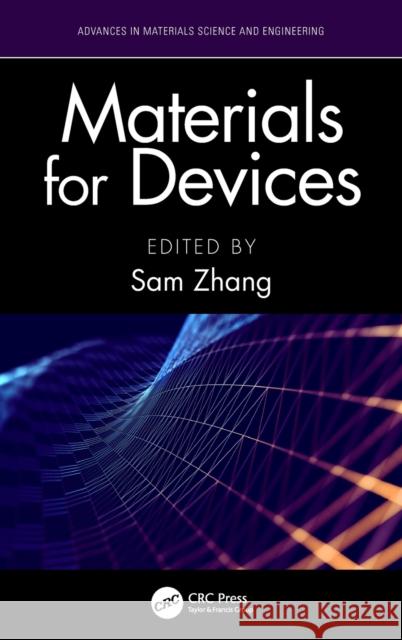Materials for Devices Sam Zhang 9780367679309 CRC Press