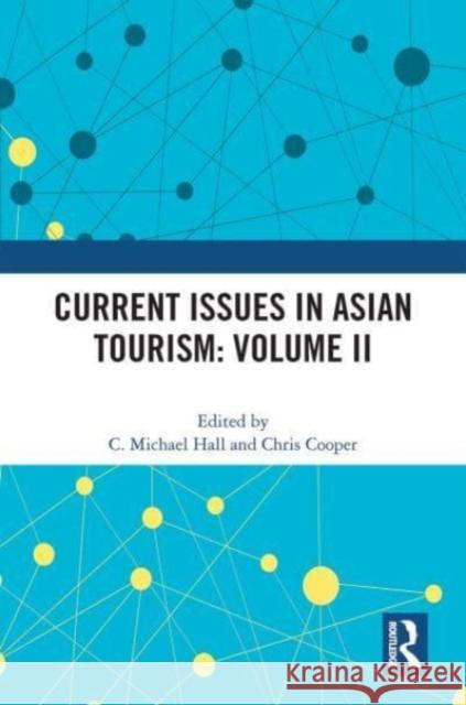 Current Issues in Asian Tourism: Volume II  9780367679644 Taylor & Francis Ltd