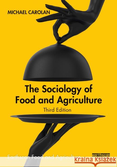 The Sociology of Food and Agriculture Michael Carolan 9780367680022