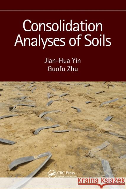 Consolidation Analyses of Soils  9780367680121 CRC Press