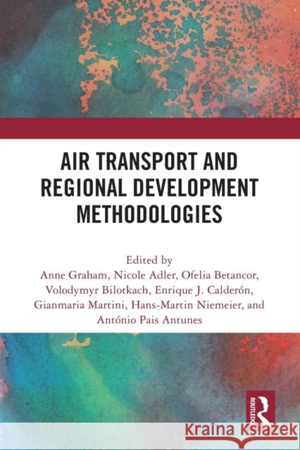 Air Transport and Regional Development Methodologies  9780367680237 Taylor & Francis Ltd