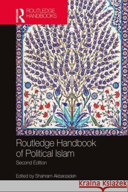 Routledge Handbook of Political Islam Shahram Akbarzadeh 9780367680992