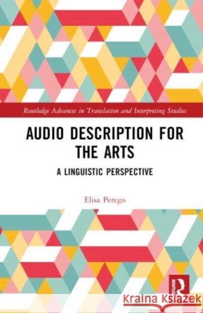 Audio Description for the Arts Elisa Perego 9780367681005 Taylor & Francis Ltd