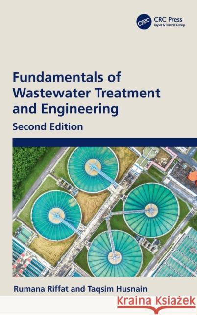 Fundamentals of Wastewater Treatment and Engineering Rumana Riffat Taqsim Husnain 9780367681302 Taylor & Francis Ltd