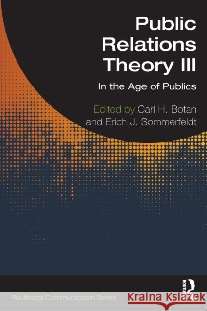 Public Relations Theory III: In the Age of Publics Sommerfeldt, Erich 9780367683313 Taylor & Francis Ltd