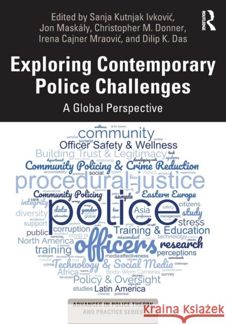 Exploring Contemporary Police Challenges: A Global Perspective Kutnjak Ivkovic, Sanja 9780367683337