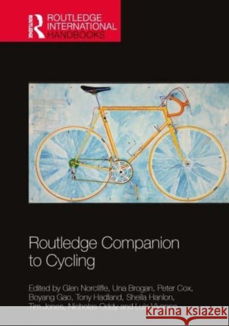 Routledge Companion to Cycling Glen Norcliffe Una Brogan Peter Cox 9780367683993 Routledge