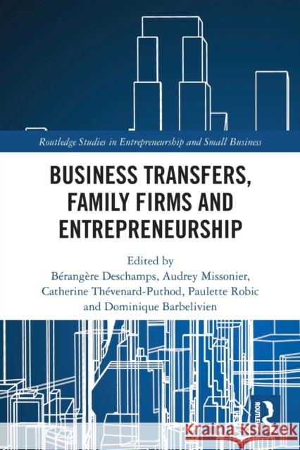 Business Transfers, Family Firms and Entrepreneurship  9780367685515 Taylor & Francis Ltd