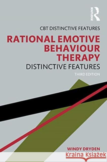 Rational Emotive Behaviour Therapy: Distinctive Features Windy Dryden 9780367685775