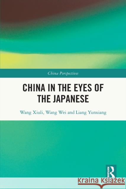 China in the Eyes of the Japanese Liang Yunxiang 9780367685911