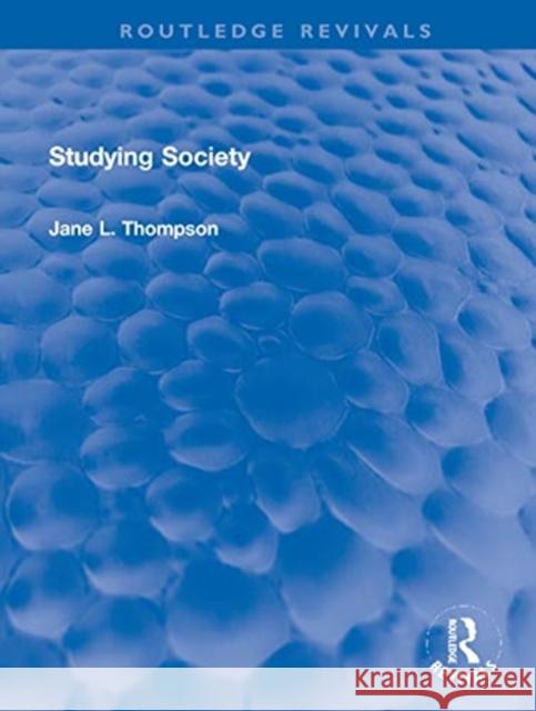 Studying Society Jane L. Thompson 9780367686796 Routledge