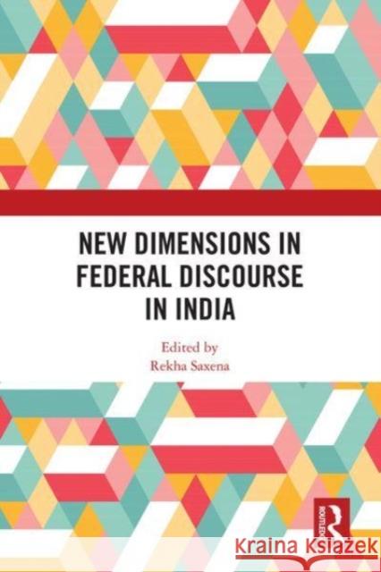 New Dimensions in Federal Discourse in India  9780367687540 Taylor & Francis Ltd