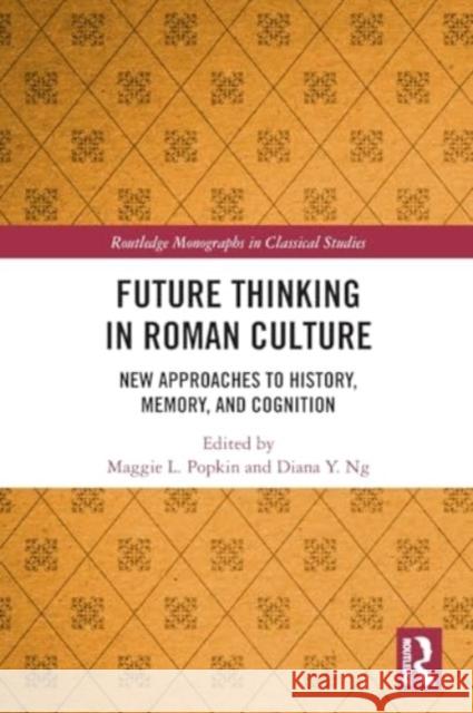 Future Thinking in Roman Culture  9780367687816 Taylor & Francis Ltd