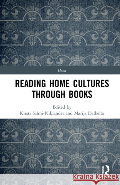 Reading Home Cultures Through Books Kirsti Salmi-Niklander Marija Dalbello 9780367689131 Routledge
