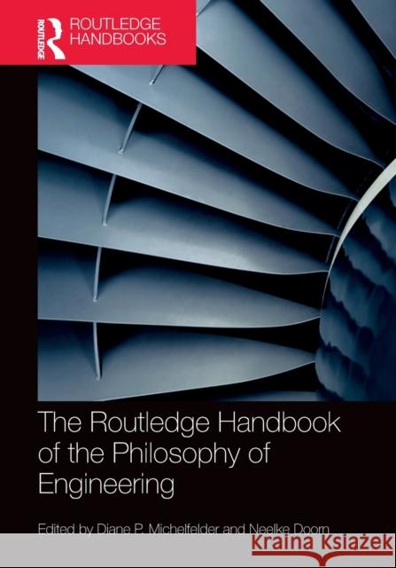 The Routledge Handbook of the Philosophy of Engineering  9780367689919 Taylor & Francis Ltd