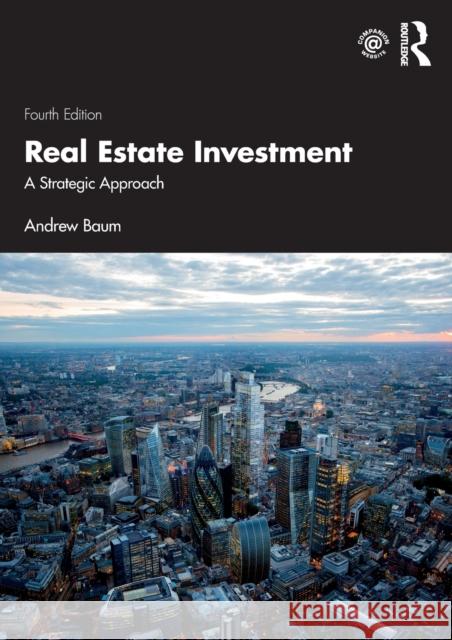 Real Estate Investment: A Strategic Approach Andrew Baum 9780367690694