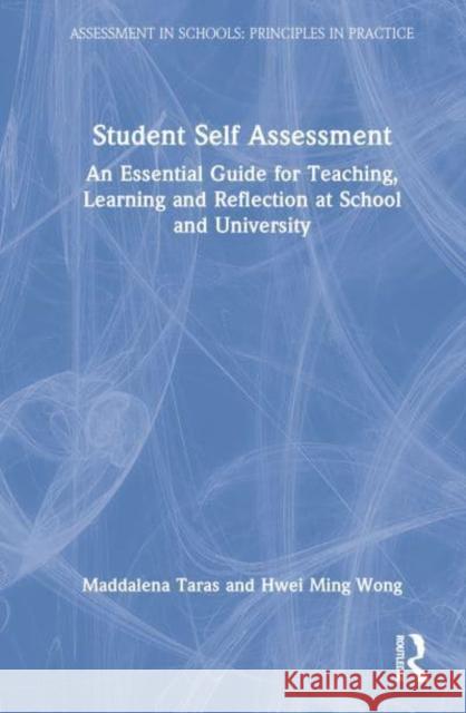 Student Self-Assessment: An Essential Guide for Teaching, Learning and Reflection at School and University Taras, Maddalena 9780367691653 Taylor & Francis Ltd
