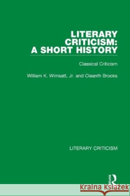 Literary Criticism: A Short History Cleanth Brooks 9780367692124