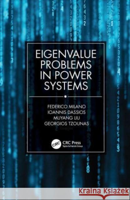 Eigenvalue Problems in Power Systems Georgios (University College Dublin, Ireland) Tzounas 9780367693022 Taylor & Francis Ltd