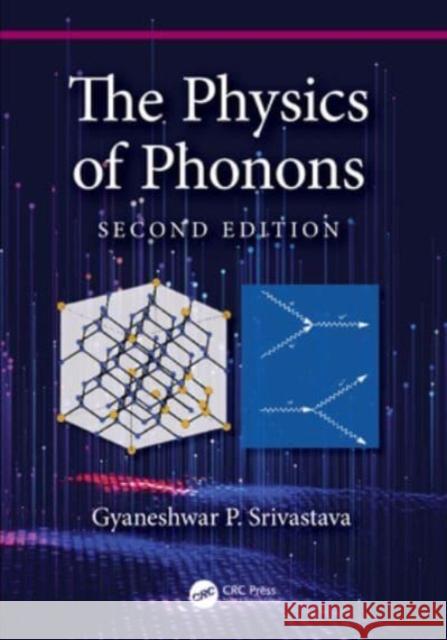 The Physics of Phonons Gyaneshwar P. Srivastava 9780367693169