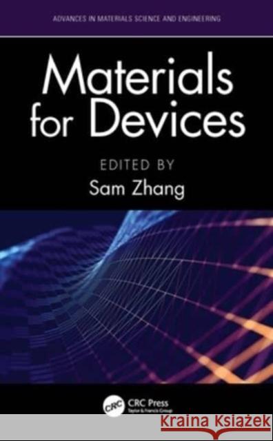 Materials for Devices Sam Zhang 9780367693237 CRC Press