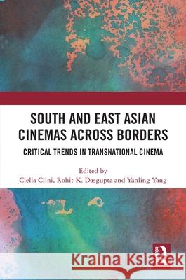 South and East Asian Cinemas Across Borders  9780367693749 Taylor & Francis Ltd