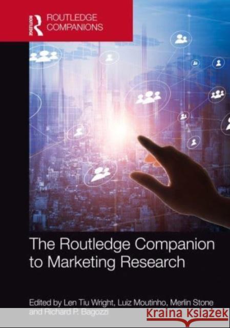 The Routledge Companion to Marketing Research Len Tiu Wright Luiz Moutinho Merlin Stone 9780367694319 Routledge