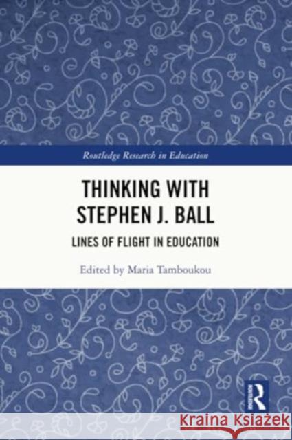 Thinking with Stephen J. Ball  9780367694678 Taylor & Francis Ltd