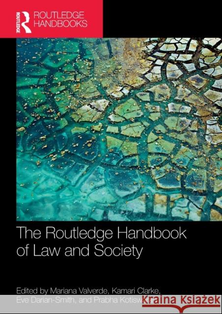 The Routledge Handbook of Law and Society Mariana Valverde Prabha Kotiswaran Kamari M 9780367694685 Routledge
