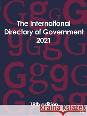 The International Directory of Government 2021 Europa Publications 9780367694760
