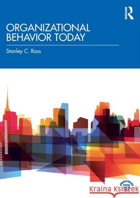 Organizational Behavior Today Stanley Ross 9780367695095