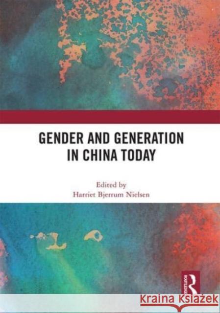 Gender and Generation in China Today  9780367695514 Taylor & Francis Ltd