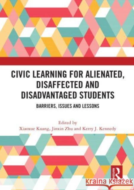 Civic Learning for Alienated, Disaffected and Disadvantaged Students  9780367695910 Taylor & Francis Ltd