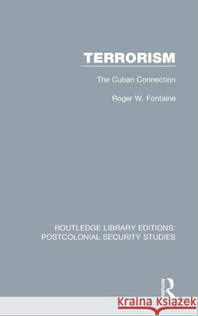 Terrorism: The Cuban Connection Roger W. Fontaine 9780367696009 Routledge