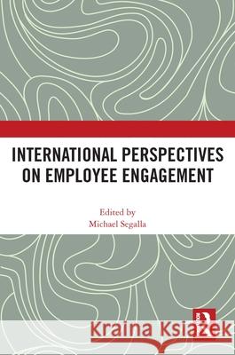 International Perspectives on Employee Engagement  9780367696054 Taylor & Francis Ltd